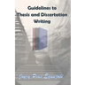 Guidelines to Thesis and Dissertation Writing