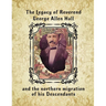 The Legacy of Reverend George Allen Hall: And the Northern Migration of his Descendants