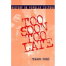 Too Soon Too Late: History in Popular Culture