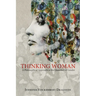 Thinking Woman: A Philosophical Approach to the Quandary of Gender