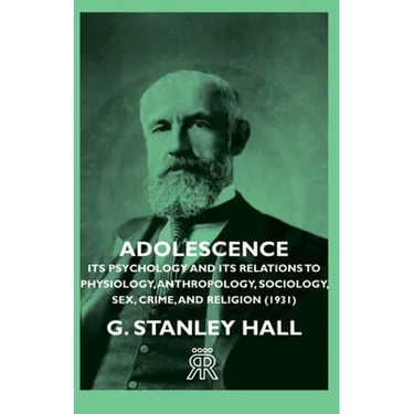 Adolescence - Its Psychology and Its Relations to Physiology, Anthropology, Sociology, Sex, Crime, and Religion (1931)