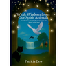 Wit & Wisdom from Our Spirit Animals