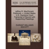 Jeffrey R. MacDonald, Petitioner, V. United States. U.S. Supreme Court Transcript of Record with Supporting Pleadings