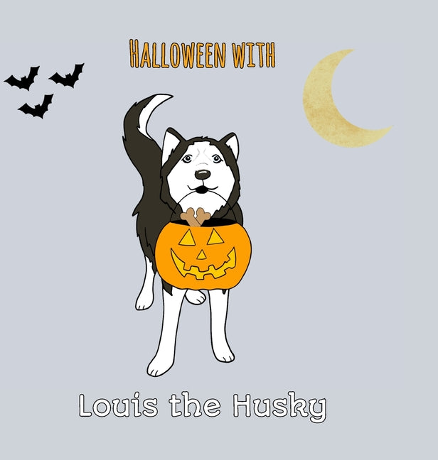 Halloween with Louis the Husky - Hardcover by Books by splitShops