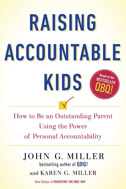 Raising Accountable Kids: How to Be an Outstanding Parent Using the Power of Personal Accountability - Paperback by Books by splitShops