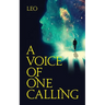 A Voice of One Calling