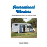 Recreational Wonders: Navigating National Parks in Your Home on Wheels