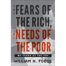 The Fears of the Rich, the Needs of the Poor: My Years at the CDC