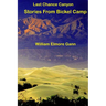Last Chance Canyon: Stories From Bickel Camp