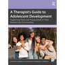 A Therapist's Guide to Adolescent Development: Supporting Teens and Young Adults in Their Families and Communities