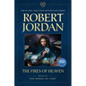 The Fires of Heaven: Book Five of 'The Wheel of Time'