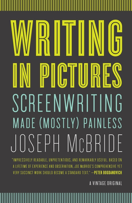 Writing in Pictures: Screenwriting Made (Mostly) Painless - Paperback by Books by splitShops