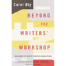 Beyond the Writers' Workshop: New Ways to Write Creative Nonfiction