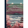 Transactions Of The Asiatic Society Of Japan, Volumes 1-23