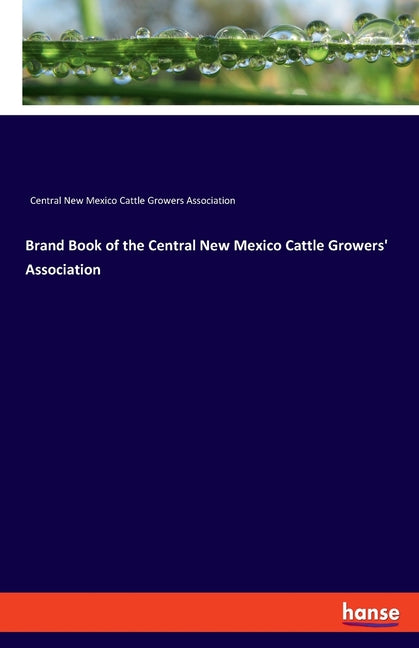 Brand Book of the Central New Mexico Cattle Growers' Association - Paperback by Books by splitShops