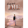 We Were Born To Die