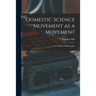 Domestic Science Movement as a Movement: an Annotated Bibliography