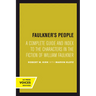 Faulkner's People: A Complete Guide and Index to the Characters in the Fiction of William Faulkner