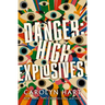 Danger: High Explosives!
