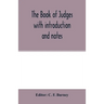 The book of Judges with introduction and notes