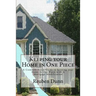 Keeping your Home in One Piece: A Common Sense Guide To keeping your Home in One Piece With a Mortgage Modification