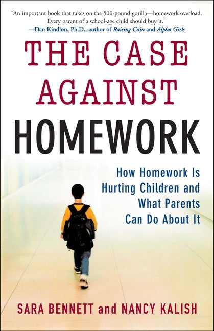 The Case Against Homework: How Homework Is Hurting Children and What Parents Can Do about It - Paperback by Books by splitShops