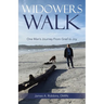 Widowers Walk: One Man's Journey From Grief to Joy