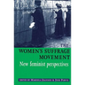 The Women's Suffrage Movement: *New Feminist Perspectives*