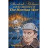 Sherlock Holmes and the adventure of The Martian War