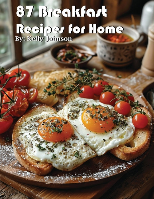 87 Breakfast Recipes for Home - Paperback by Books by splitShops