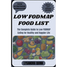 Low Fodmap Food List: The Complete Guide to Low FODMAP Eating for Healthy and Happier Life