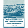 Residential Canals and Canal Networks: Design and Evaluation
