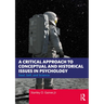 A Critical Approach to Conceptual and Historical Issues in Psychology: Soul, Self, and Science