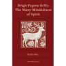The Many-Mindedness of Spirit: Brigit Pegeen Kelly