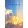 Let Hope In: My Journey with Pancreatic Cancer