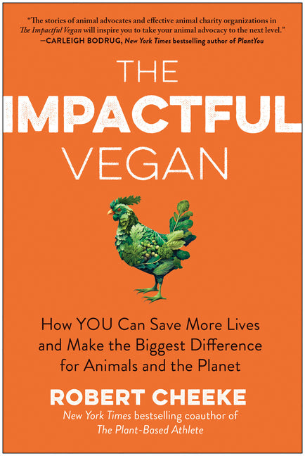 The Impactful Vegan: How You Can Save More Lives and Make the Biggest Difference for Animals and the Planet - Hardcover by Books by splitShops