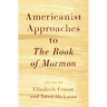 Americanist Approaches to The Book of Mormon