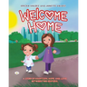 Welcome Home: A story of adoption, hope and love between two sisters.