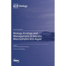 Biology, Ecology and Management of Aquatic Macrophytes and Algae