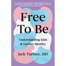 Free to Be: Understanding Kids & Gender Identity