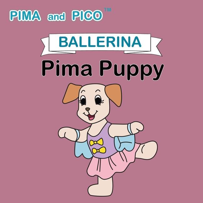 Ballerina Pima Puppy - Paperback by Books by splitShops