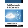 Social Data Analytics in the Cloud with AI