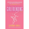 Girlfriending