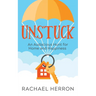 Unstuck: An Audacious Hunt for Home and Happiness