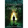 Consigned to Oblivion