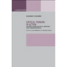 Critical Thinking in Action: Excerpts from Political Writings and Correspondence