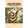 Why the Sloth Moves So Slowly: Magical Tales from Brazil