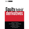 Equity Hybrid Derivatives
