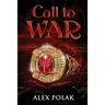 Call to War: The Gavan Maddox Chronicles, Book 3