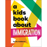 A Kids Book about Immigration